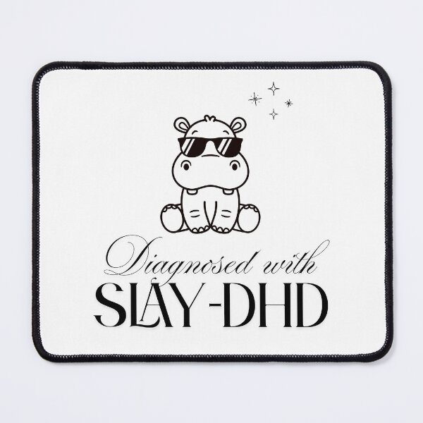 Item preview, Diagnosed with Slay-DHD Hippo designed and sold by The Neurospicy Shoppe by Dylan's Roar.