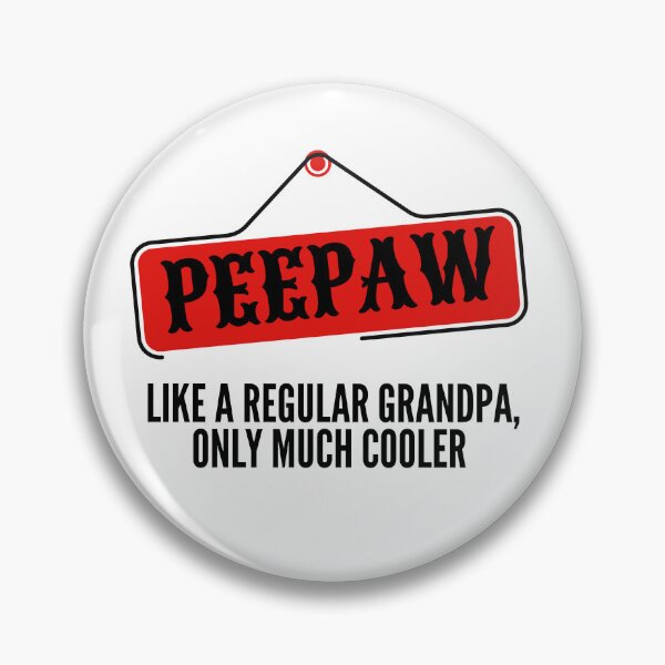 Item preview,  Peepaw Like a Regular Grandpa Only Much Cooler - Funny Peepaw  designed and sold by ZACK ART.