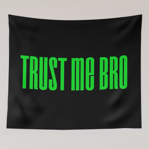 Item preview, Trust me bro, Green Typography  designed and sold by Memes N Lore .