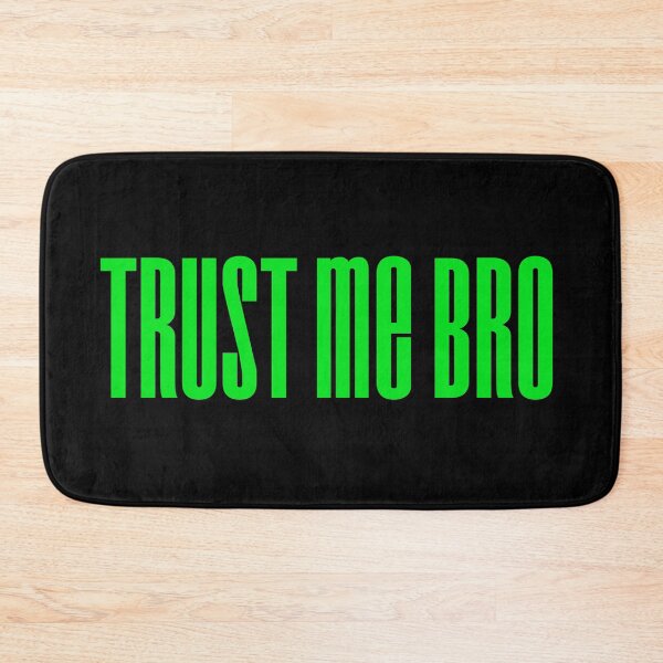 Item preview, Trust me bro, Green Typography  designed and sold by Memes N Lore .