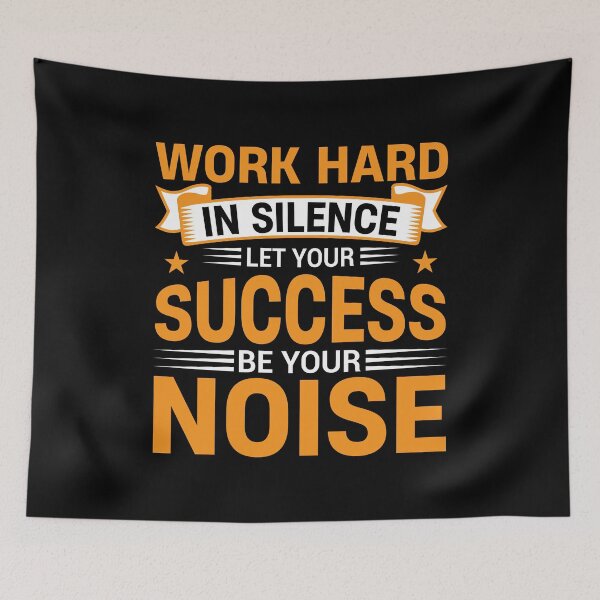 Item preview, Work Hard in Silence Let Your Success Make the Noise – Motivational Quote designed and sold by MursalinDesigns.