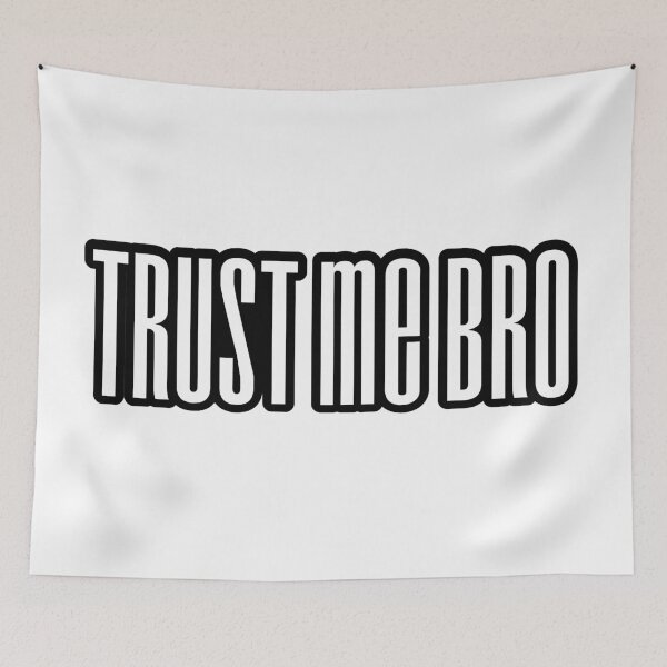 Item preview, Trust me bro, Outline  designed and sold by Memes N Lore .