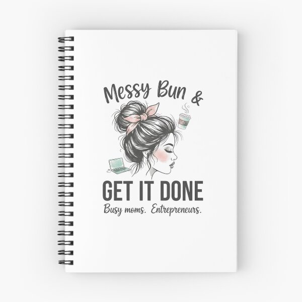 Item preview, Messy Bun & Get It Done – Motivational Mom Life Design designed and sold by FitEnvy.