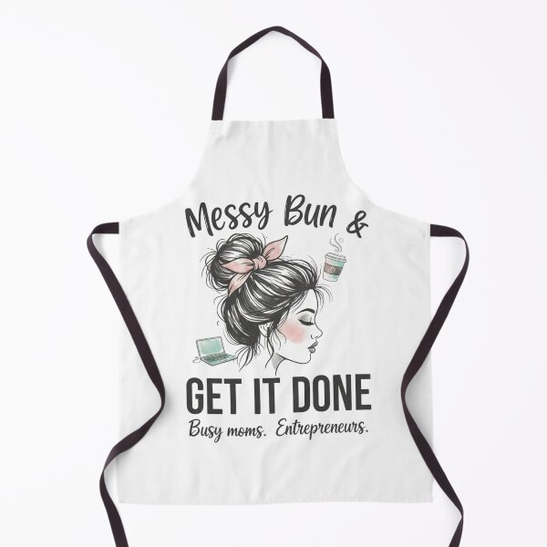 Item preview, Messy Bun & Get It Done – Motivational Mom Life Design designed and sold by FitEnvy.