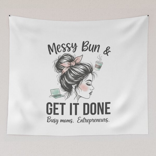 Item preview, Messy Bun & Get It Done – Motivational Mom Life Design designed and sold by FitEnvy.