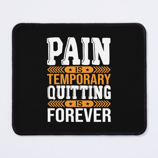 Item preview, Pain Is Temporary Quitting Is Forever – Motivational Quote designed and sold by MursalinDesigns.