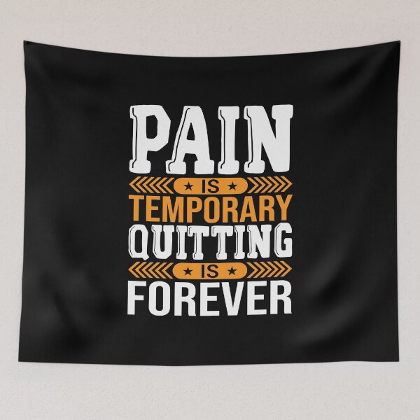 Item preview, Pain Is Temporary Quitting Is Forever – Motivational Quote designed and sold by MursalinDesigns.
