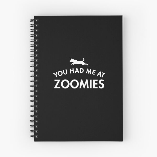 Item preview, You Had Me at Zoomies designed and sold by twHistory.