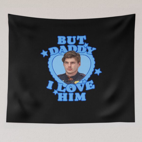 Item preview, But Daddy I Love Him Max  designed and sold by MatthewMichae8.