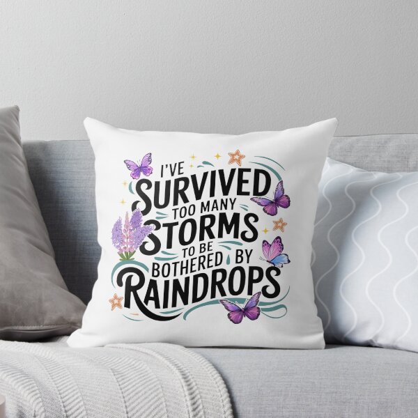 Item preview, I've Survived Too Many Storms To Be Bothered By Raindrops designed and sold by eroseaillustrat.