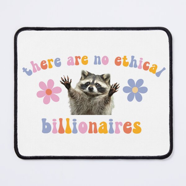 Item preview, There Are No Ethical Billionaires Flower Power Raccoon  designed and sold by coffeepolicy.