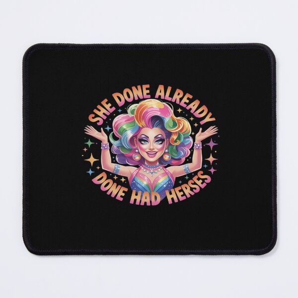 Item preview, She Done Already Done Had Herses, Drag Race, dragrace, LGBT designed and sold by AmparoBoyle.