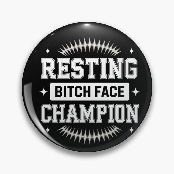 Item preview, Resting Bitch Face Funny Humor Joke  designed and sold by ScottieBode.