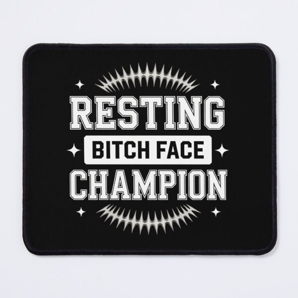 Item preview, Resting Bitch Face Funny Humor Joke  designed and sold by ScottieBode.