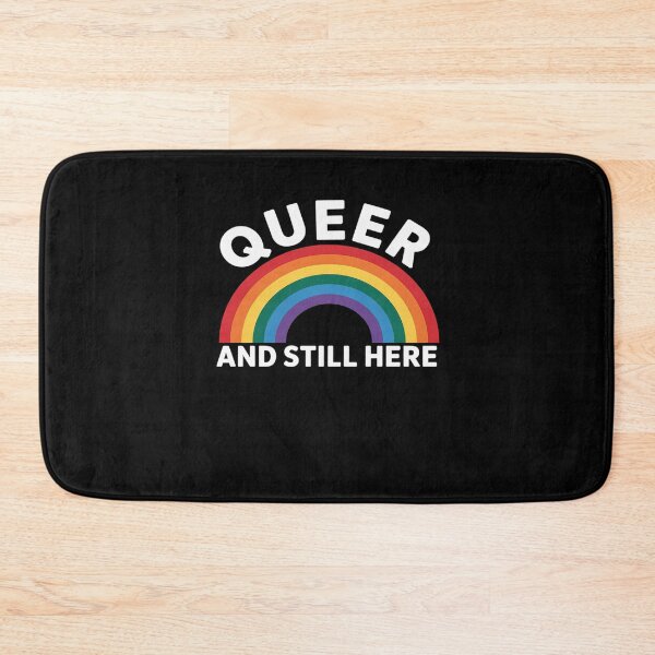 Item preview, Queer and Still Here Gay Pride designed and sold by RayArmstrong.