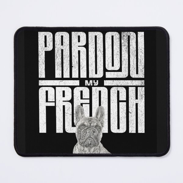 Item preview, Pardon My French designed and sold by The French Potato .