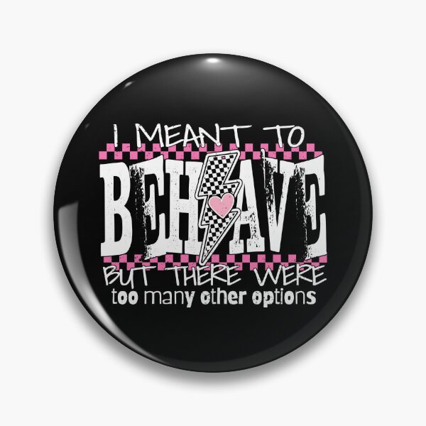 Item preview, I Mean To Behave But There Were Too Many Other Options designed and sold by eroseaillustrat.