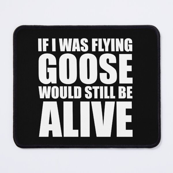 Item preview, If I Was Flying Goose Would Still Be Alive designed and sold by ishanaveraty.