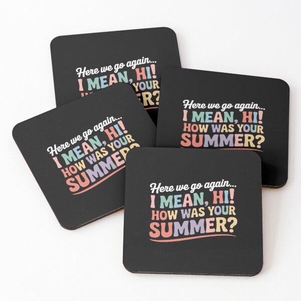 Item preview, Funny Here We Go Again I Mean Hi How Was Your Summer designed and sold by JonBarnes22.