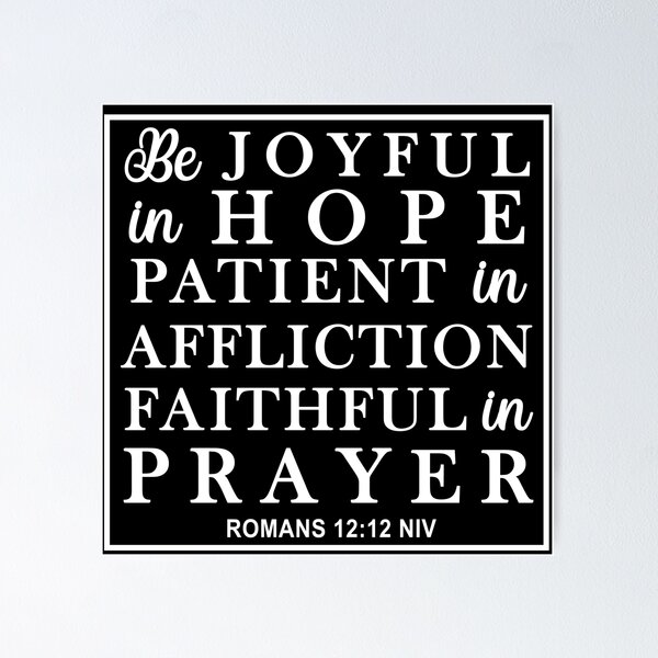 Item preview, be the joyful hope patient prayer jesus roman 12:12 designed and sold by ocd_Jessica.