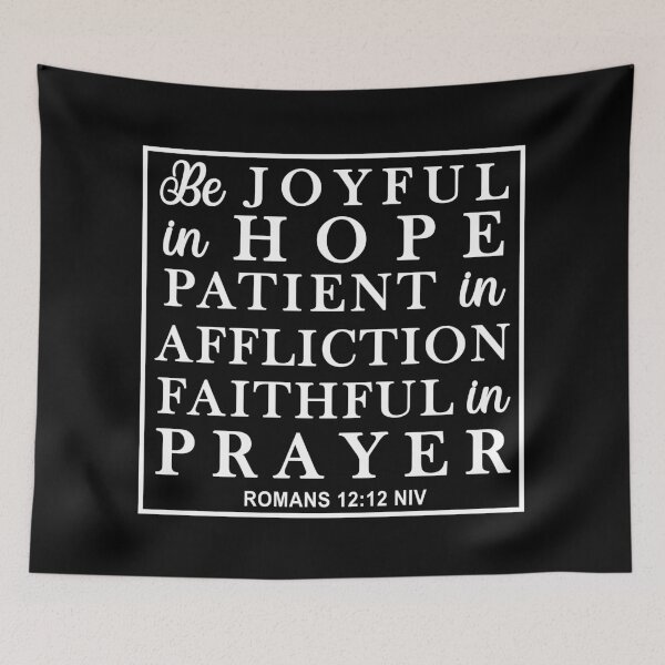 Item preview, be the joyful hope patient prayer jesus roman 12:12 designed and sold by OCD_JESSICA.