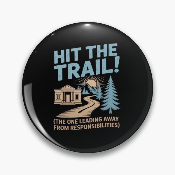 Item preview, Funny Hit the Trail Camping Hiking Outdoors designed and sold by tabdejinti.