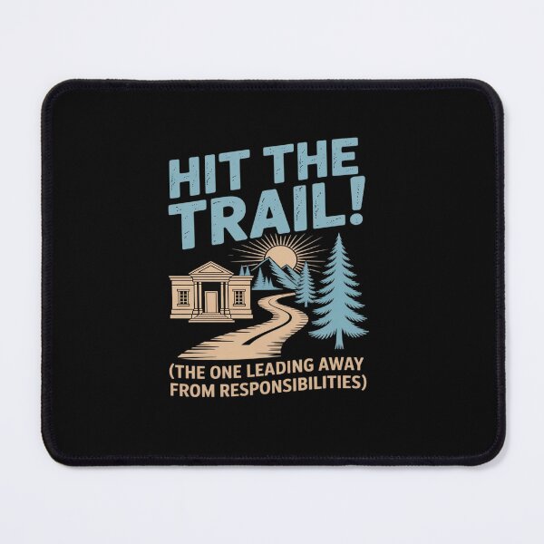 Item preview, Funny Hit the Trail Camping Hiking Outdoors designed and sold by tabdejinti.