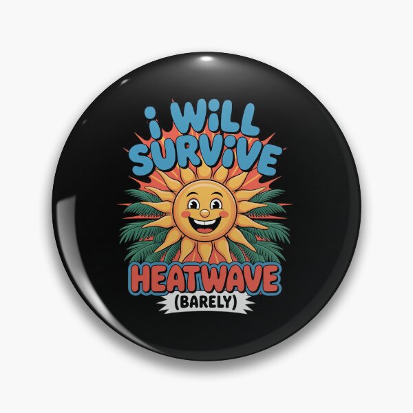 Item preview, Funny I Will Survive Heatwave Barely Summer Heat Survival designed and sold by tabdejinti.