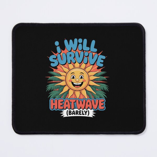 Item preview, Funny I Will Survive Heatwave Barely Summer Heat Survival designed and sold by tabdejinti.