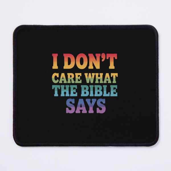 Item preview, I dont care what the bible says Gay Pride LGBTQ designed and sold by marcusry.