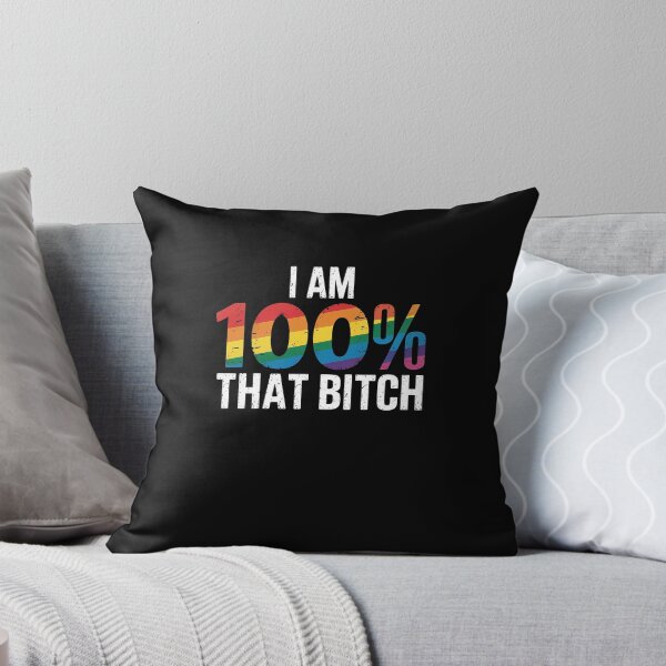 Item preview, I Am 100% That Bitch Funny Gay Lesbian Pride LGBT Rainbow designed and sold by VasilisLamArt.