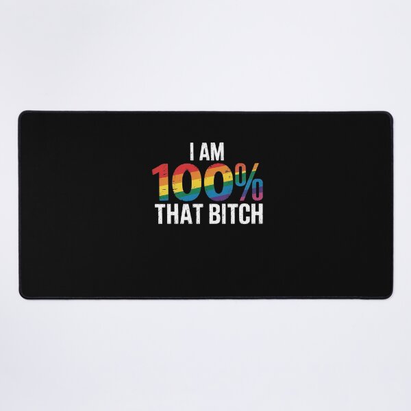 Item preview, I Am 100% That Bitch Funny Gay Lesbian Pride LGBT Rainbow designed and sold by VasilisLamArt.