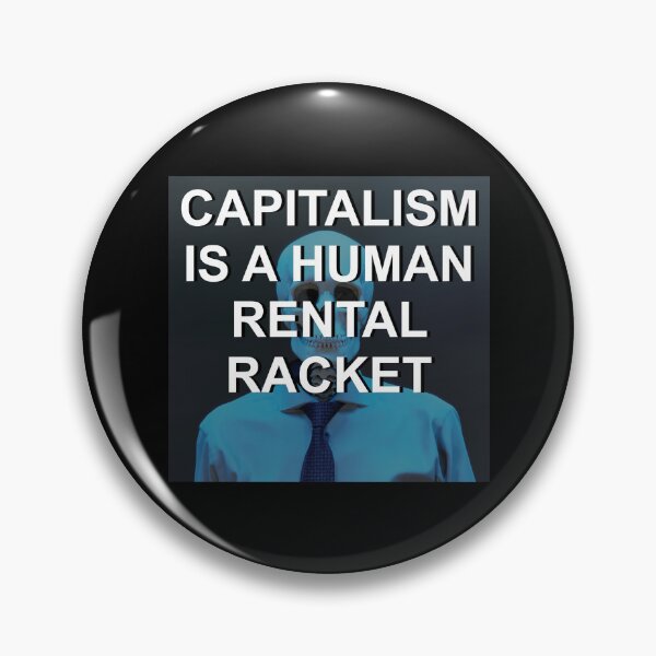 Item preview, capitalism is a human rental racket designed and sold by lakerice.