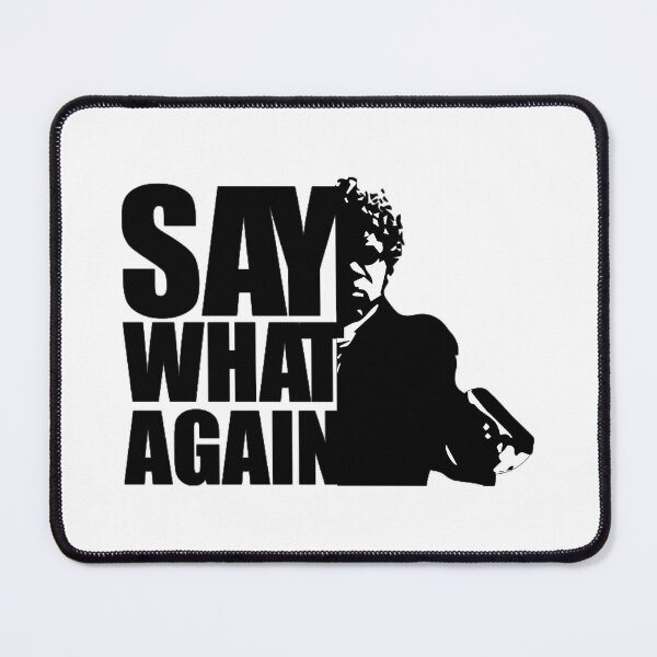 Item preview, Samuel L Jackson Say What Again designed and sold by Conoineda.
