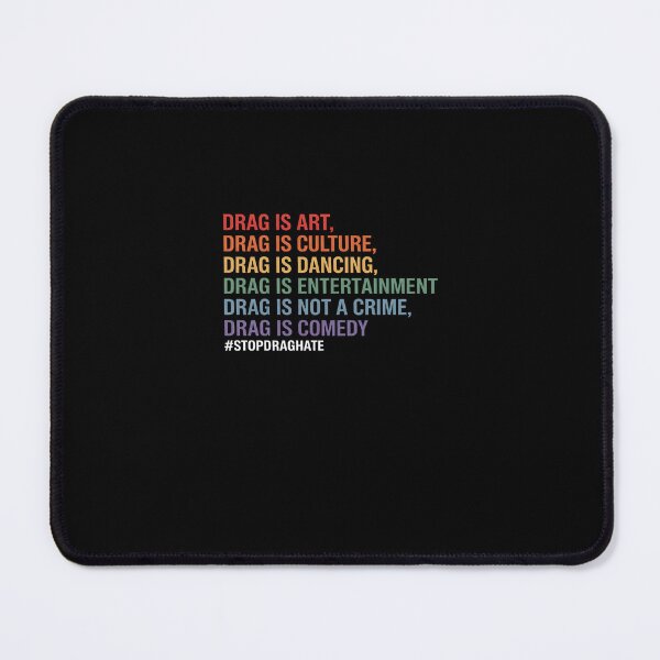 Item preview, Drag Is Art Drag Is Culture Drag Is Not A Crime LGBT Pride designed and sold by FranzFriesen.