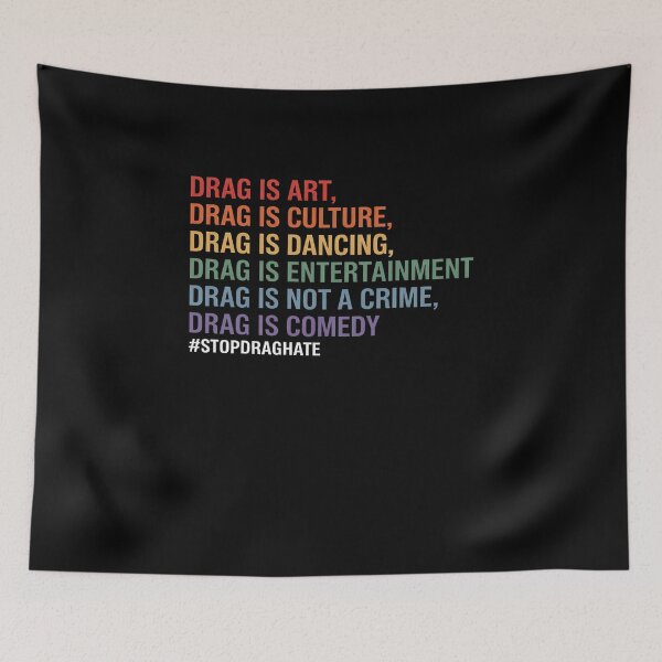 Item preview, Drag Is Art Drag Is Culture Drag Is Not A Crime LGBT Pride designed and sold by FranzFriesen.