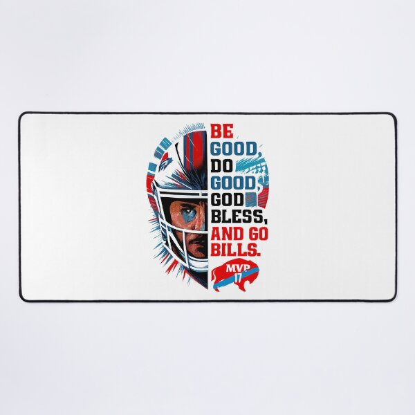 Item preview, Be Good Do Good Go Bills,Buffalo Bills Tribute designed and sold by graphic-genie.