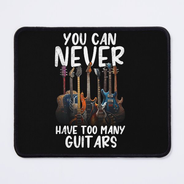 Item preview, You Can Never Have Too Many Guitars - Guitar Lover Shirt designed and sold by TinaMDedrick.
