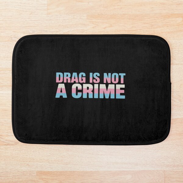 Item preview, LGBT Transgender Drag is Not a Crime designed and sold by DrewLeuschke.