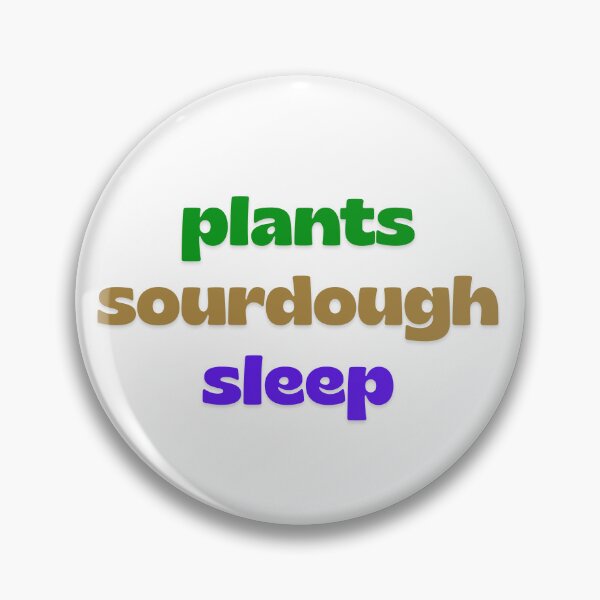 Item preview, plants sourdough sleep designed and sold by MonsteraSapphic.