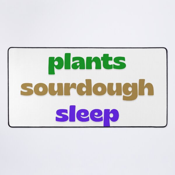 Item preview, plants sourdough sleep designed and sold by MonsteraSapphic.