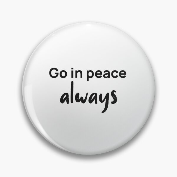 Item preview, Go in peace always designed and sold by Upspire (Uplifting + Inspiring) Designs.