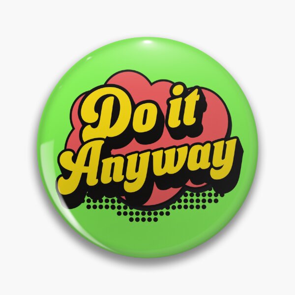 Item preview, Do It Anyway Tee designed and sold by Recall Threads.