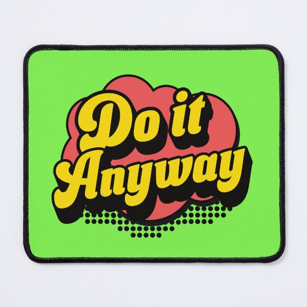 Item preview, Do It Anyway Tee designed and sold by Recall Threads.