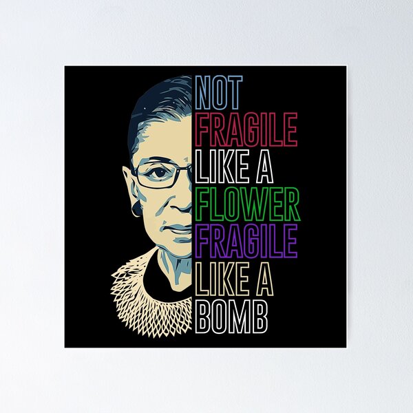 Item preview, Ruth Bader Ginsburg Flower Fragile Quote designed and sold by Ashackenna.