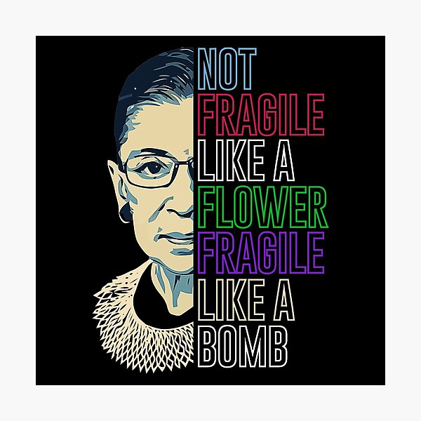 Item preview, Ruth Bader Ginsburg Flower Fragile Quote designed and sold by Ashackenna.