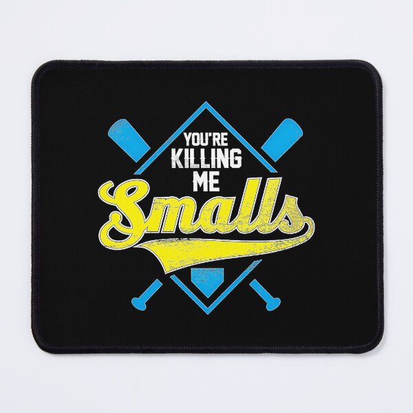 Item preview, The Sandlot You're Killing Me Smalls designed and sold by cedaytonann.