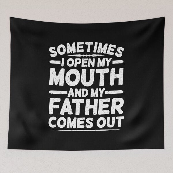 Item preview, Sometimes I Open My Mouth And My Father Sometimes I Open My Mouth And My Father Comes Out  designed and sold by colascaged.