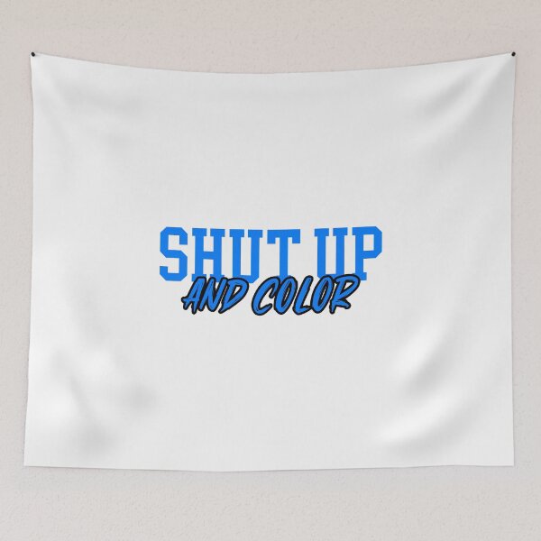 Item preview, Shut Up and Color designed and sold by KeechaTato.