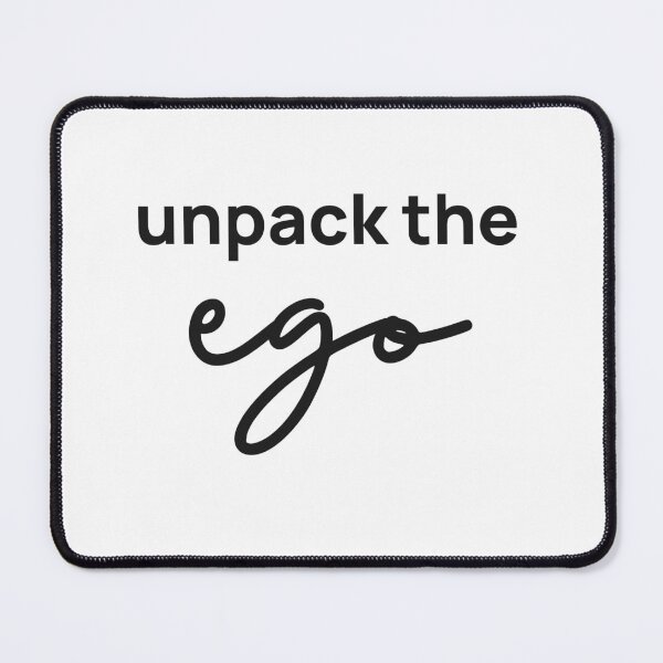 Item preview, unpack the ego designed and sold by Upspire (Uplifting + Inspiring) Designs.